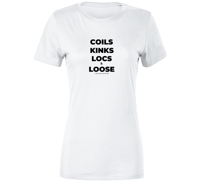 Coils Kinks Locs + Loose Premium  White Ladies T Shirt