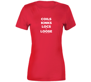 Coils Kinks Locs + Loose  Ladies T Shirt Red